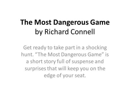 The Most Dangerous Game by Richard Connell
