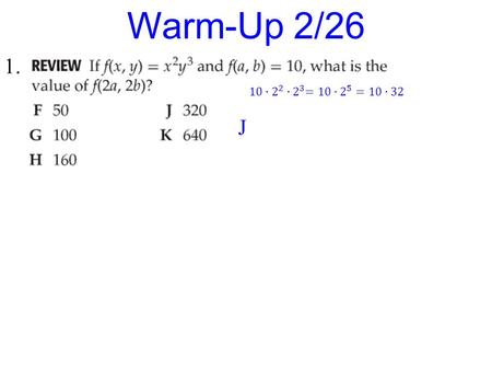 Warm-Up 2/26 1. J. Rigor: You will learn how to find the real and complex zeros of polynomial functions. Relevance: You will be able to use graphs and.