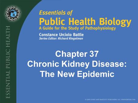 Chapter 37 Chronic Kidney Disease: The New Epidemic