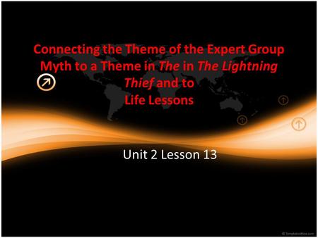 Connecting the Theme of the Expert Group Myth to a Theme in The in The Lightning Thief and to Life Lessons Unit 2 Lesson 13.
