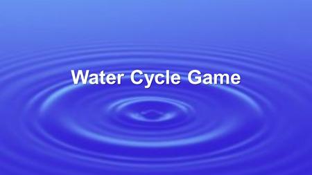 Water Cycle Game.