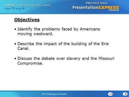 Objectives Identify the problems faced by Americans moving westward.