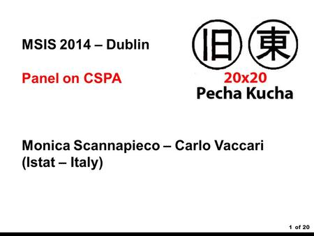 1of 20 MSIS 2014 – Dublin Panel on CSPA Monica Scannapieco – Carlo Vaccari (Istat – Italy)