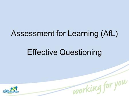 Assessment for Learning (AfL) Effective Questioning.