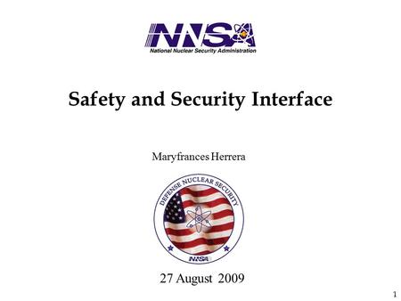 1 27 August 2009 Maryfrances Herrera Safety and Security Interface.
