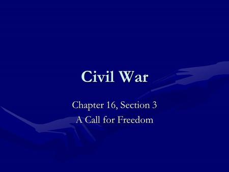 Chapter 16, Section 3 A Call for Freedom