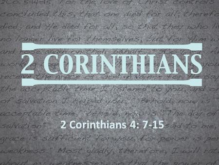 2 Corinthians 4: 7-15. Power that Prevails.