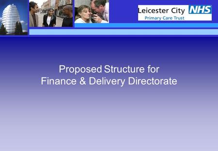 Proposed Structure for Finance & Delivery Directorate.