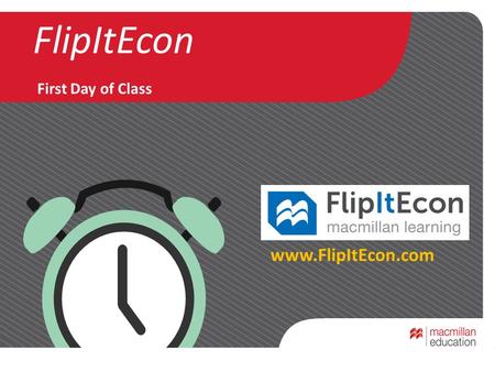FlipItEcon First Day of Class www.FlipItEcon.com.