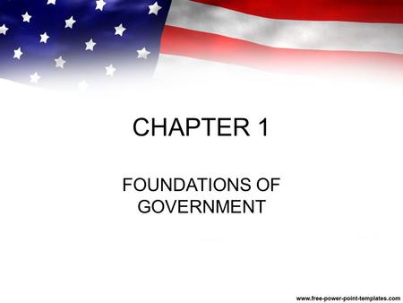 FOUNDATIONS OF GOVERNMENT