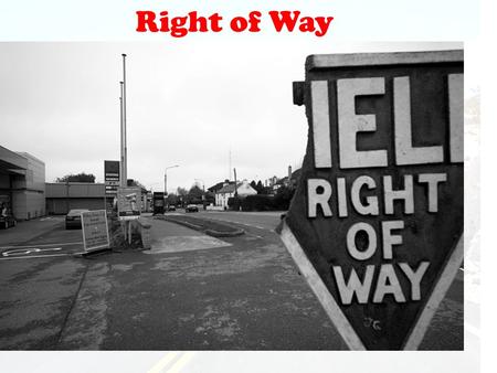 Right of Way.