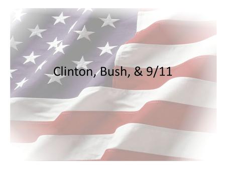 Clinton, Bush, & 9/11.