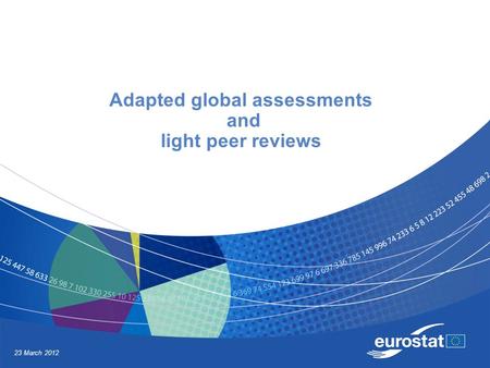 23 March 2012 Adapted global assessments and light peer reviews.