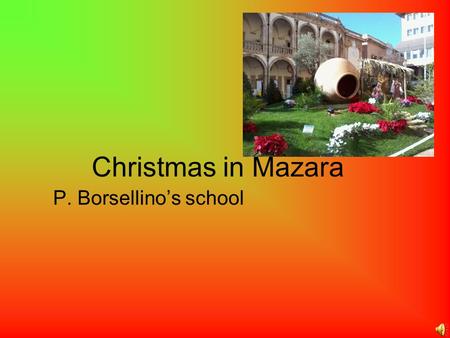 Christmas in Mazara P. Borsellino’s school. the nativity scene in Republic square.