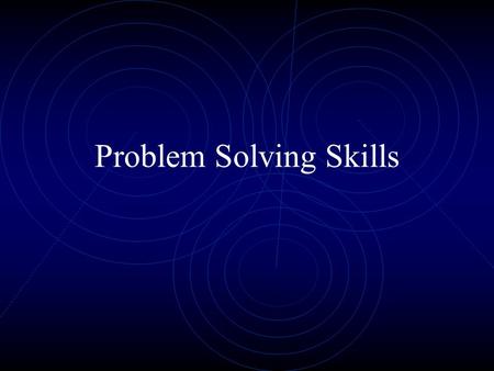Problem Solving Skills. WHY??? Mathematical word problems (or story problems) require you to take real-life situations and find solutions by translating.
