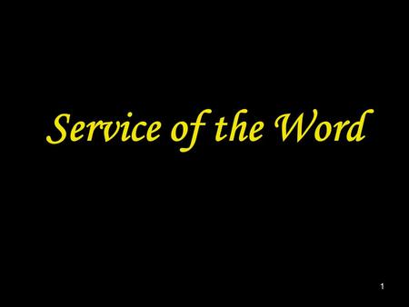 1 Service of the Word. 2 OPENING RESPONSES Praise God! For the Lord our God is King. Let us rejoice and be glad; let us praise his greatness. Holy, holy,
