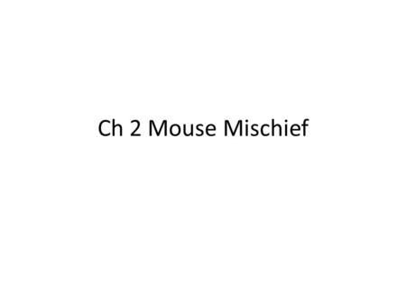 Ch 2 Mouse Mischief. Scientists understand how cholera outbreaks happen because of vaccinations epidemiology genetics.