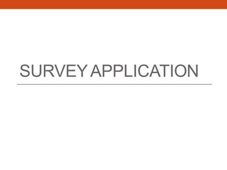 SURVEY APPLICATION. Overview Introduction Why survey app?? Architecture diagram Application flow Features Future plan.