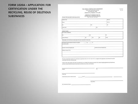 FORM 1020A – APPLICATION FOR CERTIFICATION UNDER THE RECYCLING, REUSE OF DELETIOUS SUBSTANCES.