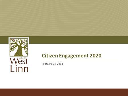 Citizen Engagement 2020 February 24, 2014. Enter footer information2 Council Goal: Citizen Engagement Create a long-range plan, titled “Citizen Engagement.