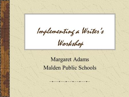 Implementing a Writer’s Workshop