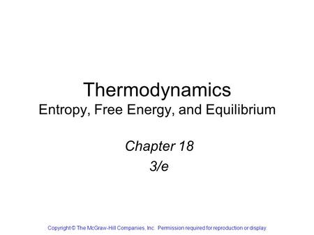 Thermodynamics Entropy, Free Energy, and Equilibrium