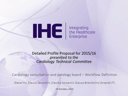 Detailed Profile Proposal for 2015/16 presented to the Cardiology Technical Committee Cardiology consultation and patology board – Workflow Definition.