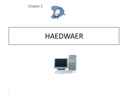 Chapter 2 HAEDWAER.
