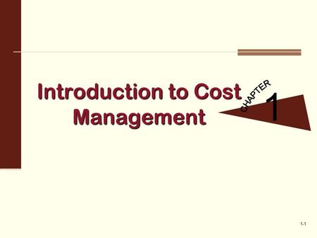 1-1 Introduction to Cost Management 1. 1-2 Financial Accounting Versus Management Accounting: A Systems Framework Accounting information systems Financial.