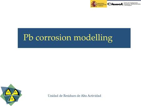 A AR Unidad de Residuos de Alta Actividad Pb corrosion modelling.