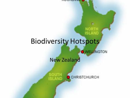 Biodiversity Hotspots New Zealand. About… New Zealand is an archipelago in the southern Pacific, 2000km south east of Australia Mainly mountainous but.