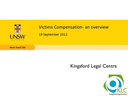 Victims Compensation- an overview 19 September 2012 Kingsford Legal Centre.