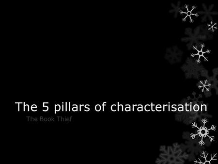 The 5 pillars of characterisation The Book Thief.