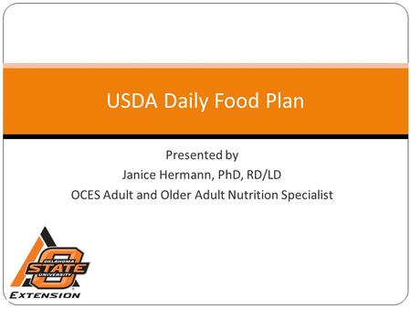 USDA Daily Food Plan Presented by Janice Hermann, PhD, RD/LD