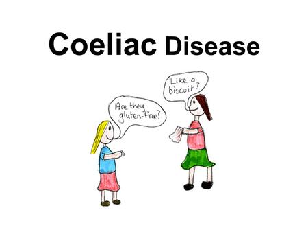 Coeliac Disease. What is Coeliac disease? Autoimmune Heightened immunological response to ingested GLUTEN In genetically susceptible people.