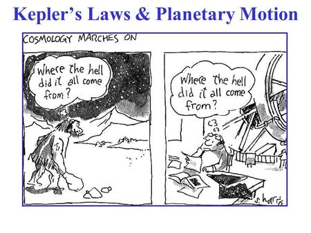 Kepler’s Laws & Planetary Motion