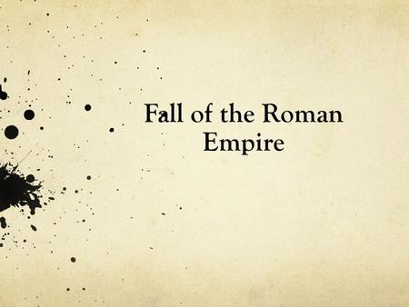 Fall of the Roman Empire. The Fall of the Roman Empire 1. A Century of Crisis a. Pax Romana (“Roman Peace”) came to an end with Marcus Aurelius (AD 161-180)