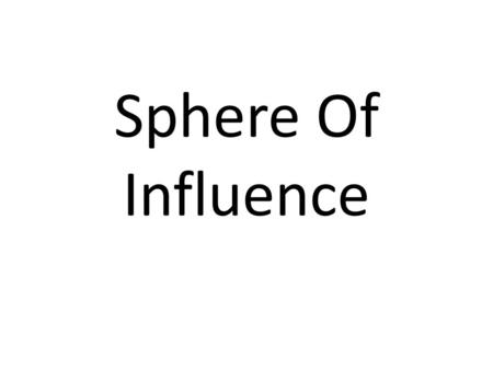 Sphere Of Influence.