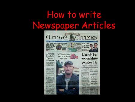 How to write Newspaper Articles. Newspaper Format.