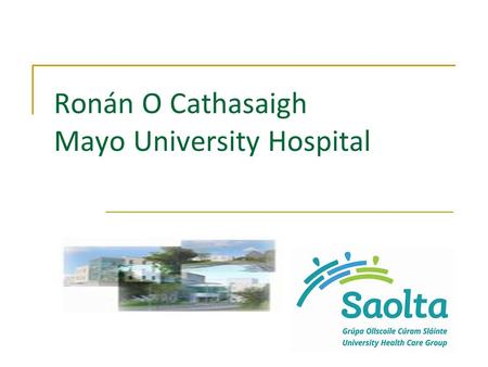 Ronán O Cathasaigh Mayo University Hospital