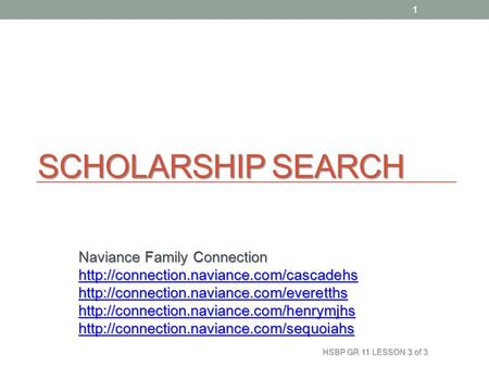 SCHOLARSHIP SEARCH Naviance Family Connection