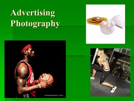 Advertising Photography. The History  In the 19 th century advertising photography was rarely used. Advertising photography became more popular in the.