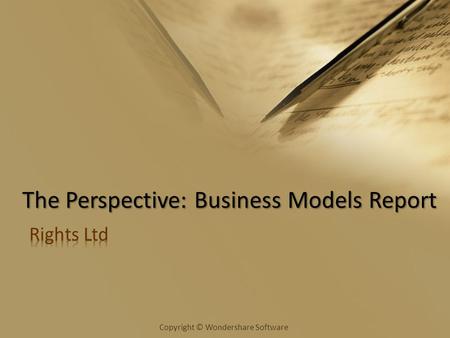 Copyright © Wondershare Software The Perspective: Business Models Report.