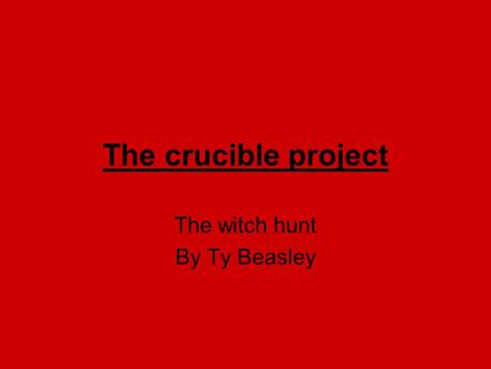 The witch hunt By Ty Beasley