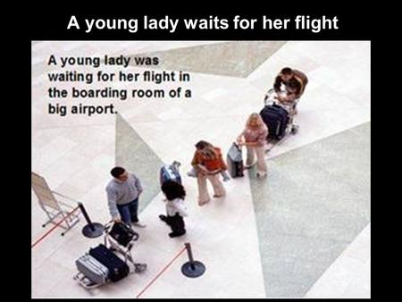 A young lady waits A young lady waits for her flight.