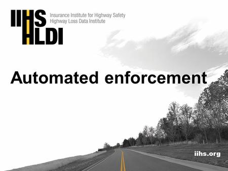 Iihs.org Automated enforcement. Number of U.S. communities with speed cameras and red light cameras January 2016 Automated enforcement uses technology.