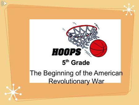 The Beginning of the American Revolutionary War. PEOPLEACTS DOCUMENTS PLACESMISC. Q 1pt Q 2pt Q 3pt Q 4pt Q 5pt Hoops.