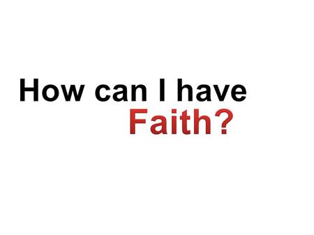 How can I have faith? There are two ways to live your life. One is as though nothing is a miracle The other is as though everything is a miracle. --Albert.