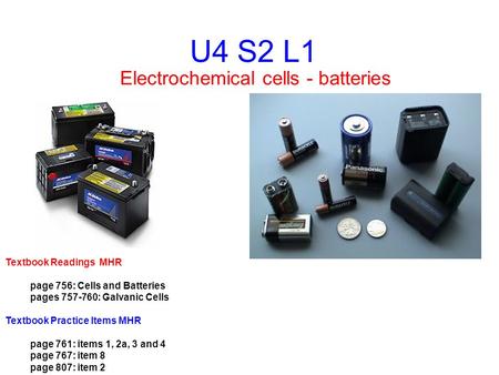 Electrochemical cells - batteries