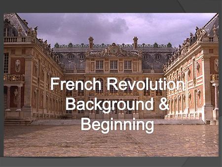 France and the Old Regime  Before the revolution France operated on a system known as the Old Regime.  In this system there is an absolute monarch and.